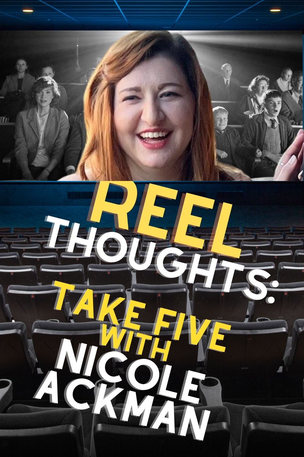 Reel Thoughts with NIcole Ackman